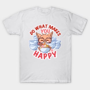 Cute Fox RAMEN Foodie Do What Makes You Happy T-Shirt